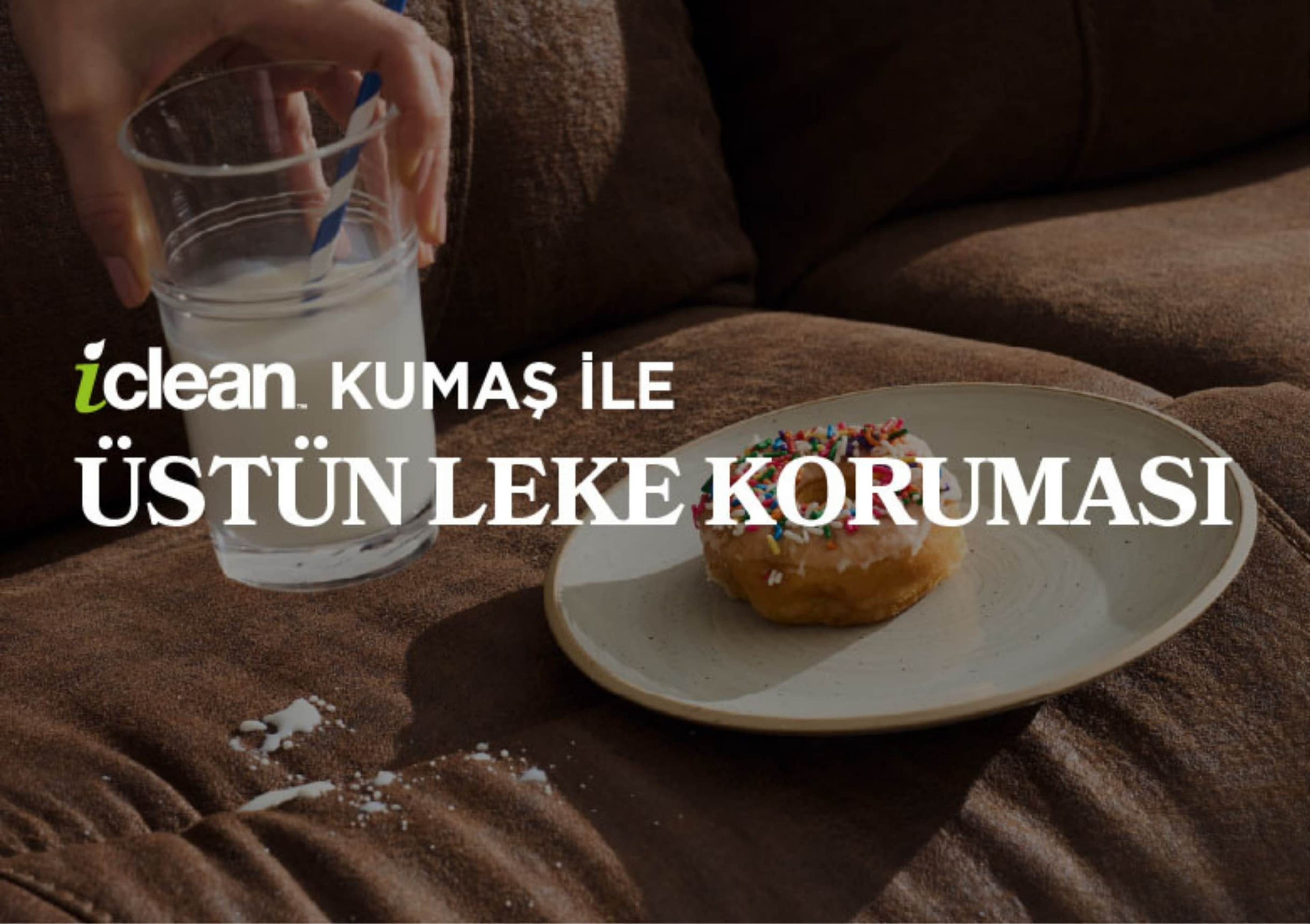 iClean™: Leke Oluşumuna Karşı Yüzey Koruması