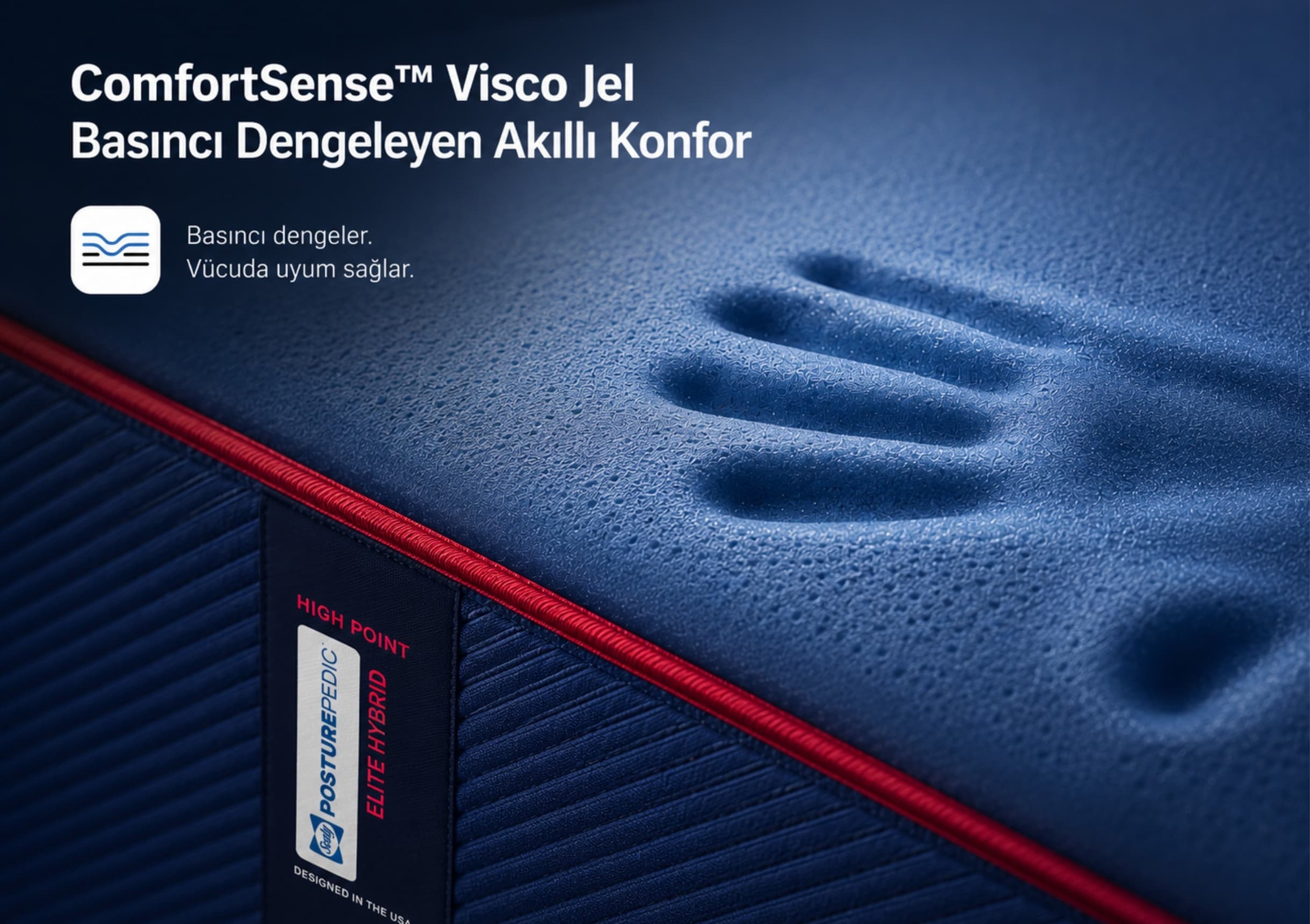 ComfortSense™ Visco Jel ile Basıncı Dengeleyen Konfor
